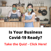Is Your Buisiness Covid-19 Ready?